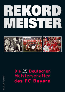 FCB deutsch: Zum Jubiläum des 25. Titelgewinns des FC Bayern München.